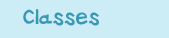 Classes