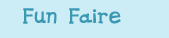 Fun Faire